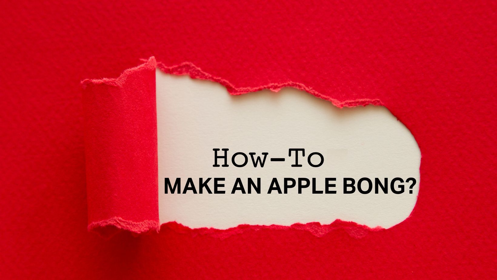 How To Make An Apple Bong